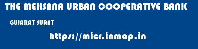 THE MEHSANA URBAN COOPERATIVE BANK  GUJARAT SURAT    micr code